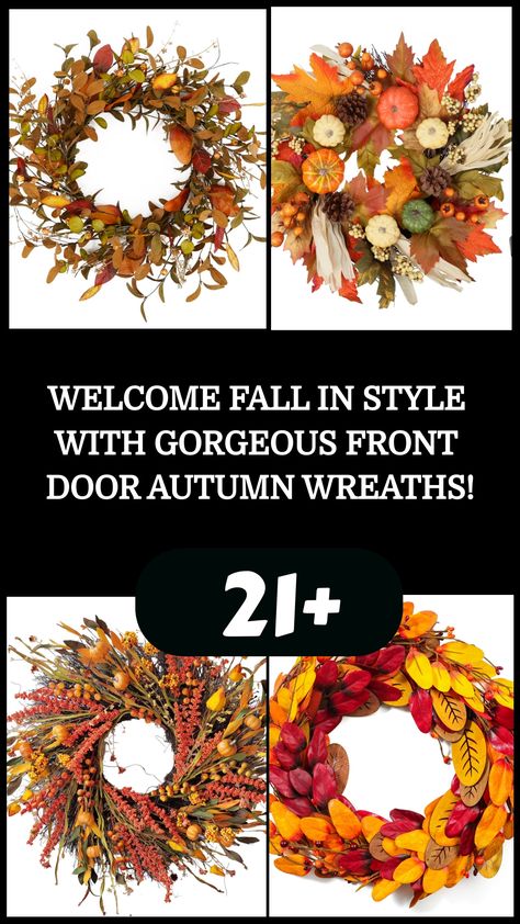 Collage of four autumn-themed wreaths with the text "WELCOME FALL IN STYLE WITH GORGEOUS FRONT DOOR AUTUMN WREATHS! 21+". Diy Fall Wreath Ideas, Fall Wreath Ideas, Wreath Stand, Fall Home Decor Ideas, Farmhouse Flair, Diy Fall Wreath, Small Pumpkins, Welcome Fall, Cozy Autumn