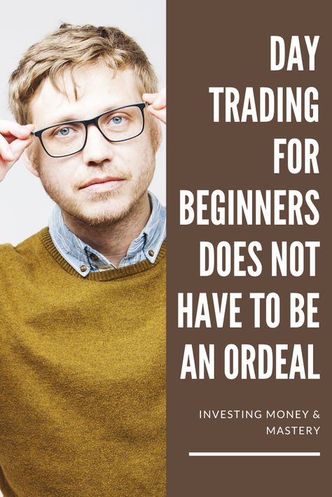 Day Trading for Beginners does not have to be an Ordeal Daytrading For Beginners, Day Trading For Beginners, Blue Chips, Stock Market For Beginners, Copy Trading, Trading For Beginners, Feelings Wheel, Stock Trading Strategies, Budgeting 101