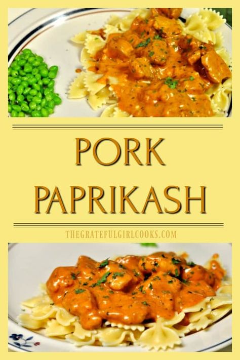 Pork Paprikash is a classic Hungarian pork dish in a flavorful sauce, served over bow-tie pasta or egg noodles, and on the dinner table in under half an hour! / the Grateful Girl Cooks! Pork Paprikash, Pork Stroganoff Recipe, Hungary Recipes, Pork Goulash, Healthy Pork Chop Recipes, Pork Recipes For Dinner, Pork Chop Recipes Baked, Pork Loin Recipes, Homemade Noodles