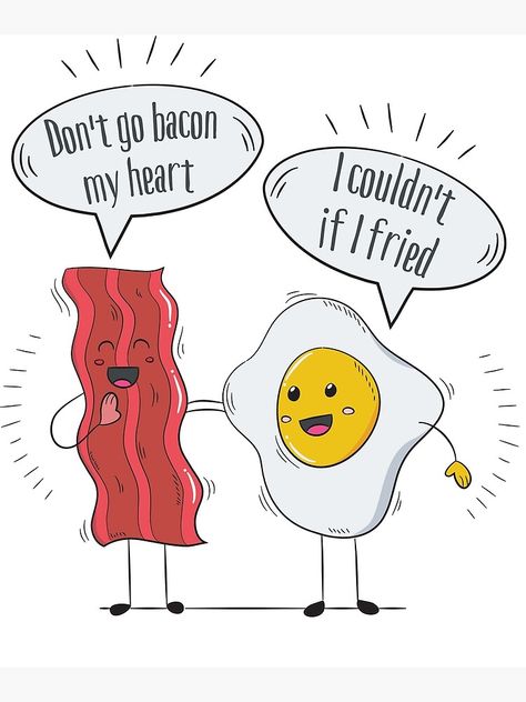 "Don't go bacon my heart, I couldn’t if I fried, bacon and eggs lover, funny friendship" Greeting Card by HEJAshirts | Redbubble Friendship Design, Friendship Canvas, Fried Bacon, Diy Postcard, Funny Postcards, Funny Friendship, Bacon And Eggs, Bacon Lover, Friendship Humor