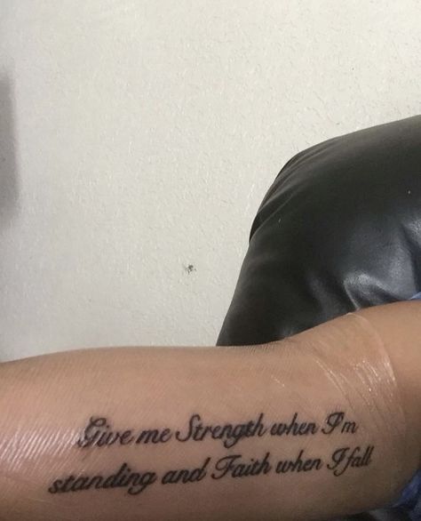 Faith Strength Tattoo, Tattoos That Show Strength, Tattoos About Strength Sleeve, Motivation Quote Tattoos, Drained Tattoo, Faith And Strength Tattoos, Give Me Strength Tattoo, God Is My Strength Tattoo, And Somehow After Everything Tattoo