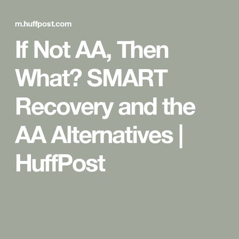 Aa Alternatives, Smart Recovery, Recovery Planning, Acceptance In Recovery, The 12 Steps Of Recovery, 12 Steps Recovery Alcohol, Support Group, Social Work, Counseling