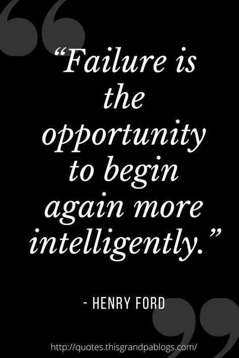 “Failure is the opportunity to begin again more intelligently.” - Henry Ford Henrik Ibsen Quotes, Harrison Ford Quotes, Henri Nouwen Quotes, Henry Ford Quotes Motivation, Ford Quote, Ford Quotes, Henry Ford Quotes, Ford Foundation, Spirituality Quotes