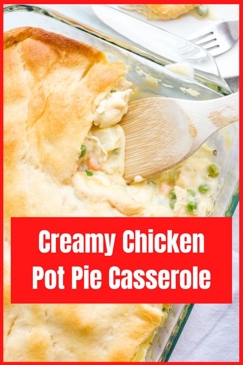 Chicken Pot Pie Recipe Crescent Rolls, Campbells Chicken Pot Pie, Creamy Chicken Pot Pie Recipe, Easy Chicken Pot Pie Casserole, Crescent Roll Casserole, Pot Pie Recipe Easy, Easy Chicken Pot Pie Recipe, Creamy Chicken Pot Pie, Pot Pie Casserole