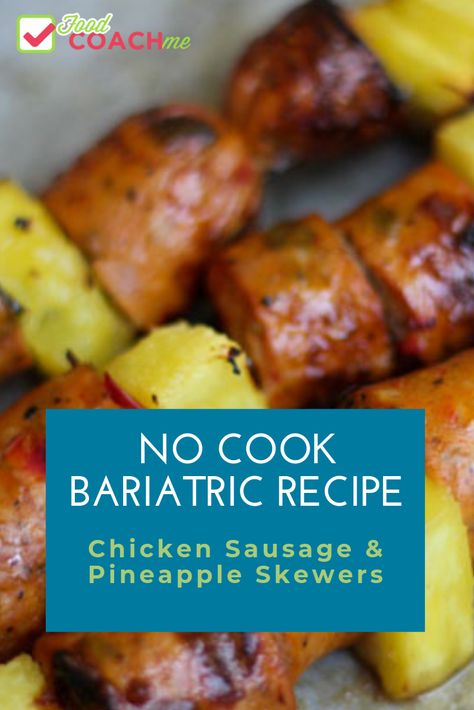 This easy "no cook" meal is high in protein for bariatric surgery patients! Use pre-cooked chicken sausage and make kebabs super fast! #gastricsleeve #gastricbypass #vsg #rny #bariatric #nocook #easy Gastric Bypass Dinner Recipes, Bariatric Food Ideas, Vsg Meal Ideas, Bariatric Family Meals, Bariatric Potluck Recipes, Pre Op Bariatric Recipes, Bariatric Travel Food, Bariatric Pre Op Diet Recipes, Bariatric Meal Plan Post Op Phase 4