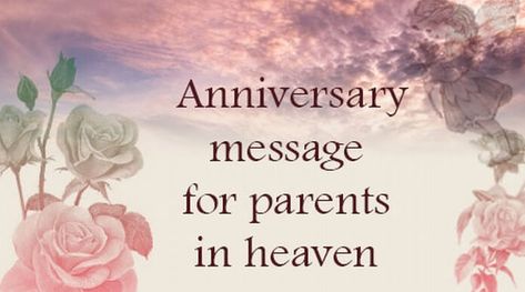 2). Today I miss you both, your presence, your smile and all. It is the day of your love and togetherness. God brought you close to each other and you together made a sweet family with your love. You both had protected us from the dark and gave advice for the bright future. Hope heaven holds both of you in your heart and you are at peace. Happy anniversary Anniversary Message For Parents, Anniversary In Heaven, Heaven Anniversary, Wedding Anniversary Prayer, Parents In Heaven, Happy Anniversary Parents, Heaven Image, Message For Parents, Anniversary Quotes For Parents