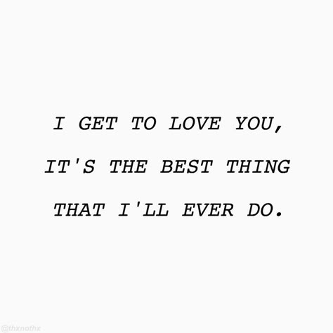 I Get To Love You Quotes, I Get To Love You Ruelle, I Get To Love You Ruelle Lyrics, Ruelle Lyrics, Love You More Quotes, You Are My Forever, Thank You For Loving Me, Love Songs Lyrics, Song Quotes