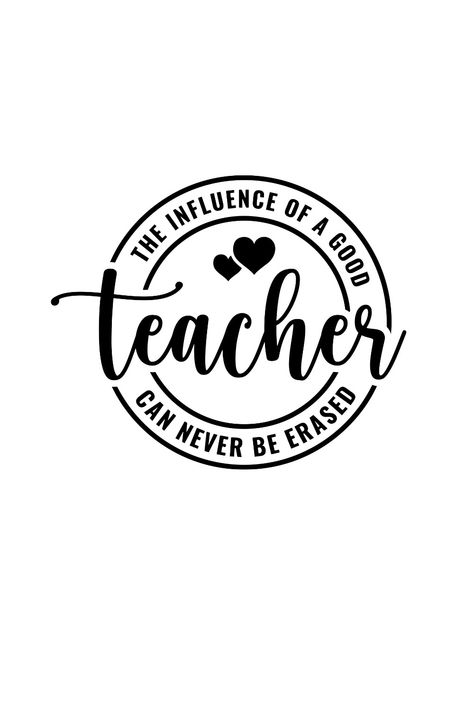 The Influence of a Good Teacher Can Never Be Erased SVG Stickers Design Ideas, Svg Stickers, Good Teacher, Cute Teacher Gifts, Teacher Quotes Inspirational, Projets Cricut, Stickers Design, Teacher Design, Teacher Stickers