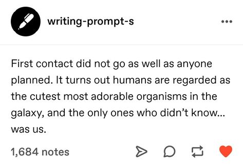 Heroxvillian Prompt, Humans Are Space Orcs, Space Orcs, Space Australia, Humans Are Weird, Writing Humor, Story Writing Prompts, Writing Memes, Book Prompts