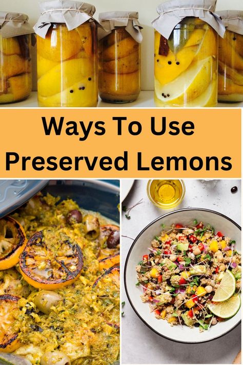 Ways To Use Preserved Lemons Cooking With Preserved Lemons, Using Preserved Lemons, Moroccan Preserved Lemons, Preserving Lemons Recipes, Recipes With Preserved Lemons, How To Use Preserved Lemons, What To Do With A Lot Of Lemons, Preserved Lemons Uses, What To Do With Extra Lemons