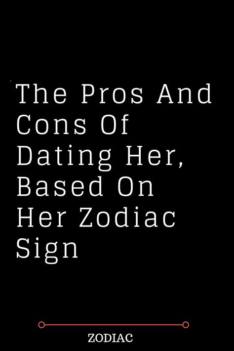 The Pros And Cons Of Dating Her, Based On Her Zodiac Sign – The Thought Catalogs Dating Me Quotes, Cons Of Dating Me, Boring Relationship, Zodiac Signs Meaning, Horoscope Love Matches, Zodiac Birth Dates, Sagittarius Quotes, Zodiac Sign Love Compatibility, Zodiac Signs Months