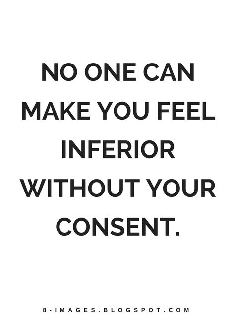 Inferiority Complex Quotes, Consent Quotes, Complex Quotes, Inferiority Complex, Building Self Esteem, About Myself, Funny True Quotes, Cute Quotes, Self Esteem