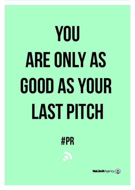 You are only as good as your last pitch. Relations Quotes, Public Relations Quotes, Corporate Baddie, Public Relations, Design Inspo, Career, Small Business, Good Things, Quotes