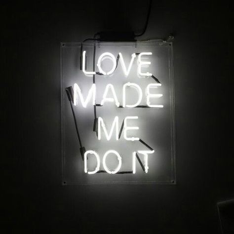 Love Made Me Do It, Neon Quotes, Neon Box, Neon Words, Words Love, All Of The Lights, Neon Art, Lighted Signs, Paper Piecing