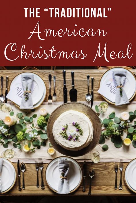 Non Tradition Christmas Dinner, Traditional American Christmas Food, Christmas Dinners Around The World, American Christmas Food, American Christmas Dinner, Traditional Southern Christmas Dinner, Christmas In America Traditions, American Christmas Traditions, Great American Family Christmas Movies