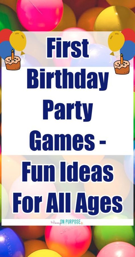 First Birthday Games For Kids Baby Party Activities Easy, Game Ideas For First Birthday Party, 1st Birthday Party Ideas Activities, Birthday Party Games For All Ages, 1st Birthday Party Activity Ideas, First Birthday Party Activities Indoor, 1st Birthday Games For Adults, First Birthday Party Activities For Adults, First Birthday Activities For Adults