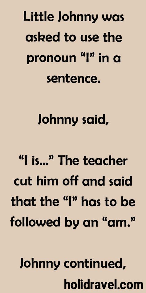 Little Johnny Was Asked To Use The Pronoun The Letter. – Funny Women Jokes, Middle School Classroom Management, Puzzle Quotes, Funny Day Quotes, Women Jokes, Joke Stories, Growing Lavender, Wife Jokes, Funny Women