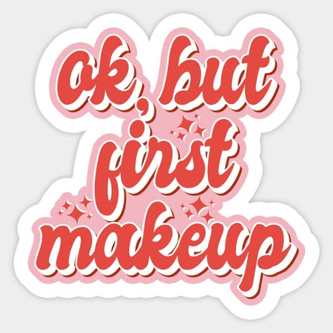 Ok but first makeup Aesthetic Pink Red Girly Retro 90s Pin up -- Choose from our vast selection of stickers to match with your favorite design to make the perfect customized sticker/decal. Perfect to put on water bottles, laptops, hard hats, and car windows. Everything from favorite TV show stickers to funny stickers. For men, women, boys, and girls. Makeup Stickers Aesthetic, Makeup Stickers Printable, Retro Stickers Printable, Laptop Sticker Inspo Aesthetic, Stickers Makeup, Girly Stickers Aesthetic, Retro Stickers, Red Stickers, Girly Stickers