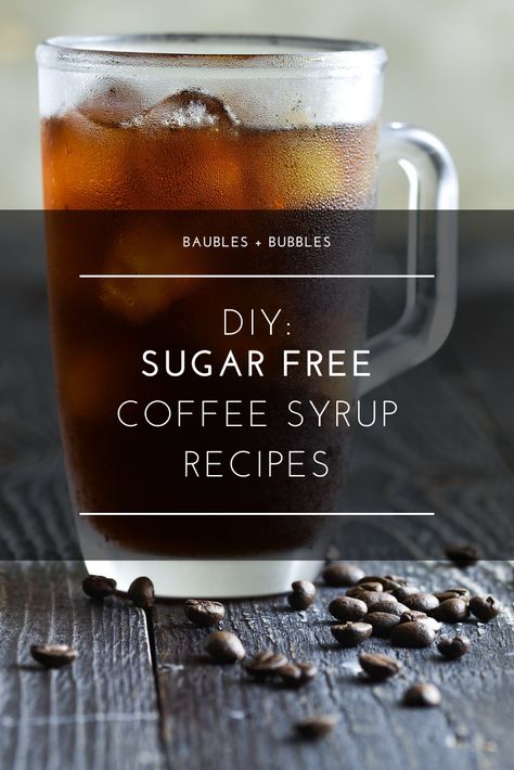 Diy Coffee Syrup Recipes, Diy Coffee Syrup, Coffee Syrup Recipes, Sugar Free Syrup Recipe, Caramel Coffee Syrup, Diy Syrup, Sugar Free Coffee, Vanilla Syrup For Coffee, Diy Coffee Drinks