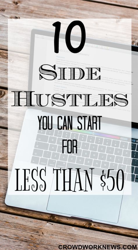 10 Side Hustles You Can Start For Less Than $50 Helpful Advice, Photography Jobs, Side Hustle Ideas, Making Extra Cash, Side Money, Side Jobs, Earn Extra Money, Earn More Money, Hustle Ideas