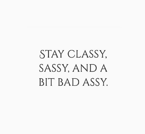 Hehehe😉 Class Quotes Stay Classy, Class Quotes, Classy Tattoos, Stay Classy, Instagram Quotes, Tattoos, Quotes, Quick Saves