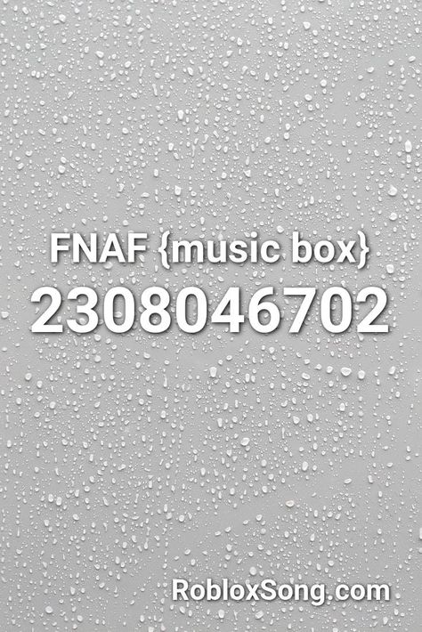 Fnaf {music Box} Roblox ID - Roblox Music Codes Bloxburg Fnaf Decals, Roblox Id Codes For Pictures Meme, Fnaf Roblox Codes, Roblox Codes For Music, Roblox Radio Codes, Roblox Songs Id, Bloxburg Fnaf Decals Codes, Mm2 Music Codes, Mm2 Radio Codes