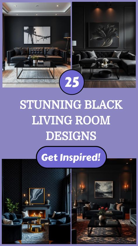 Collage of chic black living rooms with modern decor and elegant furniture. Black Media Room Ideas, Black Paint Living Room Walls, Minimalist Dark Living Room, Black Family Room Ideas, Living Room With Black Couch Decor Ideas, Black Living Room Wall Ideas, Black And Gray Living Room Ideas, Black And White Living Room Ideas Modern, Black Sectional Living Room Ideas