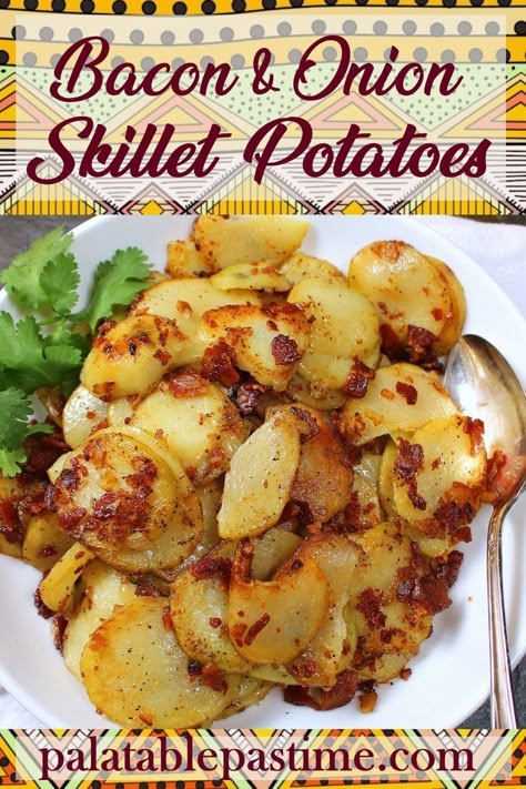 Old Fashioned Dinner Recipes, Skillet Potatoes And Onions, Potato With Bacon, Blackstone Cooking, Potato Side Dishes Easy, Onion Potatoes, Bacon Dishes, Potato Side Dish, Skillet Potatoes