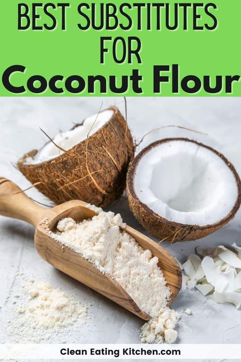 Coconut Flour Benefits, Coconut Flour Substitute, Clean Eating Diet Recipes, Oatmeal Flour, Keto Flour, Bread Dough Recipe, Gluten Free Flour Mix, Cooking Substitutions, Lectin Free