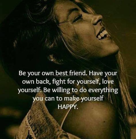 Be your own best friend. Have your own back, fight for yourself, love yourself. Be willing to do everything you can to make yourself happy Baddie Self Care, Youtube Vid Ideas, Being Your Own Best Friend, Morning Inspirational Quotes Motivation, Daily Encouragement Quotes, My Own Best Friend, Be Your Own Best Friend, Facing Fears, Your Own Best Friend