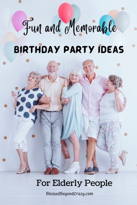 Photo of several happy elderly people holding balloons and laughing. 75th Birthday Party Ideas For Grandma, Decorating For Birthday Party Women, 89 Year Old Birthday Party Ideas, 72nd Birthday Party Ideas, Ideas For 80th Birthday Party Dads, Grandma 80th Birthday Party Ideas, Grandmothers Birthday Party Ideas, Ideas For 90th Birthday, 91st Birthday Party Ideas