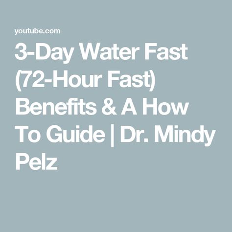 3-Day Water Fast (72-Hour Fast) Benefits & A How To Guide | Dr. Mindy Pelz Dr Mindy Pelz Intermittent Fasting, Fast Like A Girl Cycle, Fast Like A Girl Dr Mindy, 36 Hour Fast, 72 Hour Fast, Fast Benefits, 16 Hour Fast, Rule Of 72, Dr Mindy Pelz