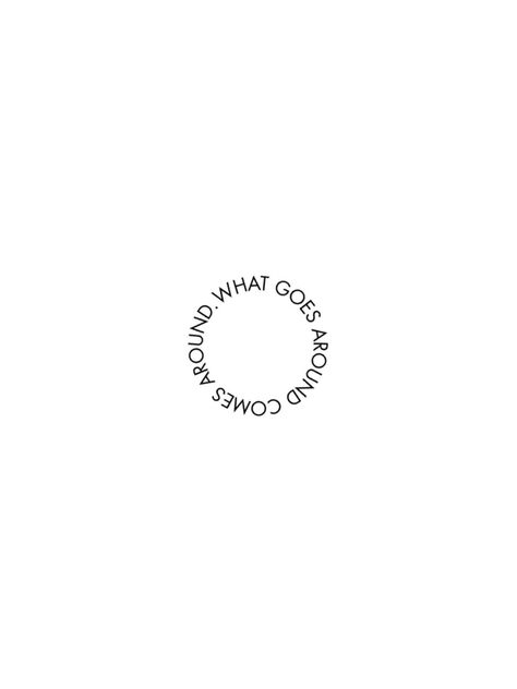 Circle Writing Tattoo, Everything Comes Full Circle Tattoo, Circle Quote Tattoo, Minimal Circle Tattoo, Small Circle Quotes, Love You More Tattoo, Tattoo Circle, More Tattoo, Circle Quotes