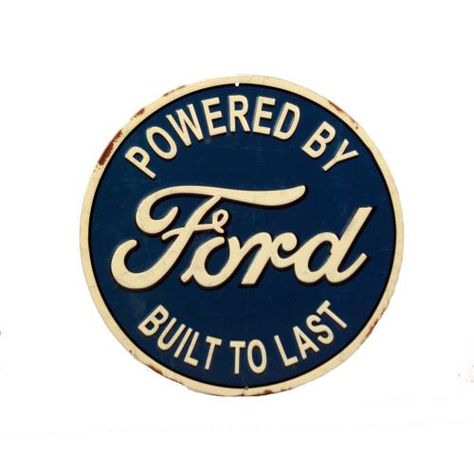 'Powered by Ford built to last' round Tin Sign⎜Open Road Brands Pep Boys, Ford Logo, Garage Signs, Ford Pickup Trucks, Garage Art, Ford Classic Cars, Retro Sign, Ford Falcon, Metal Wall Sign