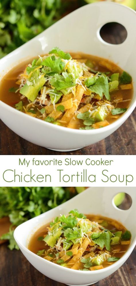 Healthy Slow Cooker Chicken Tortilla Soup topped with avocado, cilantro, tortilla strips and lime! Slow Cooker Chicken Tortilla Soup Recipe, Slow Cooker Kip, Slow Cooker Tortilla Soup, Best Chicken Tortilla Soup, Chicken Tortilla Soup Crock Pot, Slow Cooker Chicken Tortilla Soup, Slow Cooker Chicken Healthy, Creamy Chicken Tortilla Soup, Soup Dishes