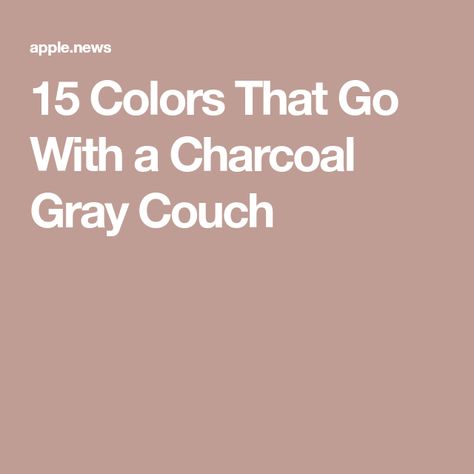 15 Colors That Go With a Charcoal Gray Couch Charcoal Furniture Living Room, Charcoal Couch Styling Color Schemes, Charcoal Couch Living Room Color Schemes, Charcoal Sofa Living Room Color Palettes, Gray Couch Living Room Colour Schemes, Dark Gray Couch Living Room Decor, Dark Grey Sectional Couch, Charcoal Gray Couch, Charcoal Couch Living Room