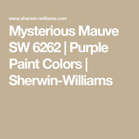 Mysterious Mauve SW 6262 | Purple Paint Colors | Sherwin-Williams Mysterious Mauve Sherwin Williams, Mauve Sherwin Williams, Mauve Paint, Mauve Paint Colors, Purple Paint Color, Purple Paint Colors, Painting Contractors, Sherwin Williams Paint Colors, Purple Paint