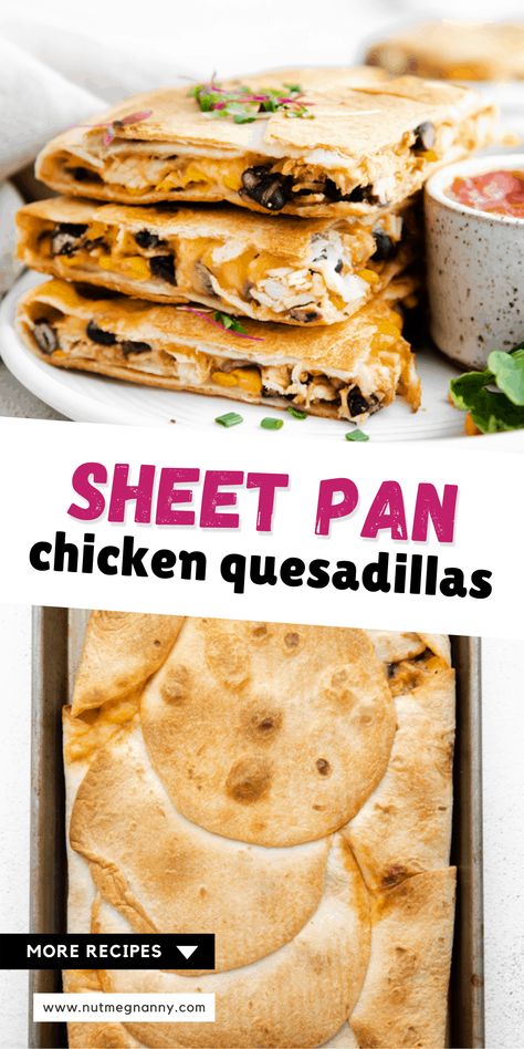 Chicken Quesadilla Bake, Chicken Bacon Ranch Sheet Pan Quesadillas, Chicken Sheet Pan Quesadilla, Chicken Corn Black Beans, Seasoned Shredded Chicken, Pan Quesadilla, Sheet Pan Quesadillas, Chicken Quesadillas Recipe, Mexican Recipies