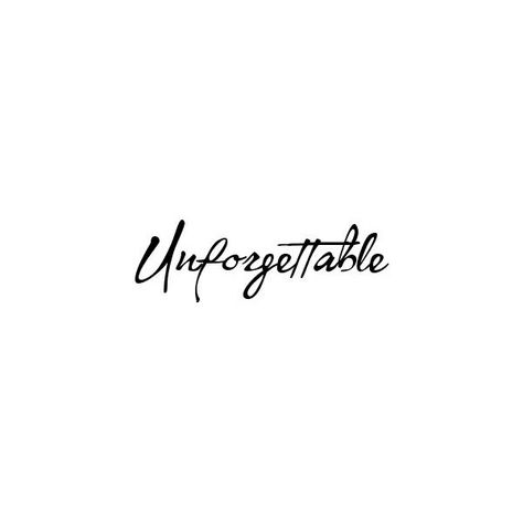 Unforgettable ❤ liked on Polyvore featuring text, words, quotes, backgrounds, fillers, phrases, articles, saying, embellishments and details Unforgettable Tattoo Word, Unforgettable Tattoo, Phrase Tattoos, Pretty Hand Tattoos, Text Tattoo, Fire Tattoo, Bad Romance, Fool Proof, Discreet Tattoos