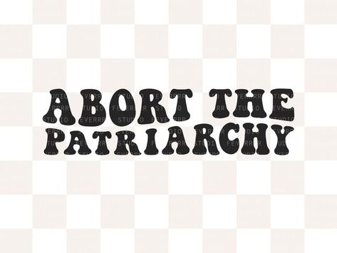 Anti Patriarchy, Trans Rights, The Patriarchy, Reproductive Rights, Women's Rights, Women’s Rights, Womens Rights, Work Shirts, Cricut Ideas