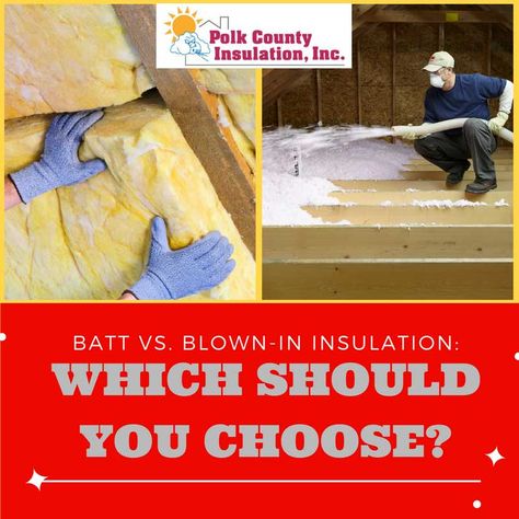 Batt vs. Blown-In Insulation: Which Should You Choose? Blown In Insulation, Polk County, Fiberglass Insulation, Home Insulation, You Choose, Insulation