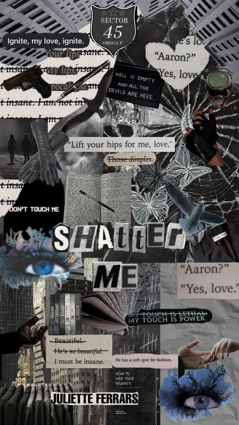 #wallpaper #book #shatterme #aaronwarner #shattermeseries #shattermeaesthetic #shattermewallpaper #booksaesthetic #bookwallpaper #shattermeshuffle #vibes #julietteferrars #igniteme #bookish #kenjikishimoto Shatter Me Warner Fanart, Shattered Book, Shatter Me Warner, Shatter Me Quotes, Quote Collage, Wallpaper Book, Romance Books Quotes, Shatter Me Series, Aaron Warner