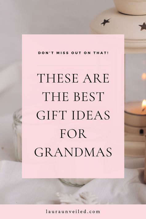 a pin that says in a large font These are the Best Gift Ideas for Grandmas Gifts For A New Grandma, Gift Baskets For Grandma, Present Ideas For Grandma, Grandmother Presents, Birthday Ideas For Grandma, Christmas Gift Ideas For Grandma, Birthday Gift Ideas For Grandma, First Time Grandma Gifts, Birthday Present For Grandma