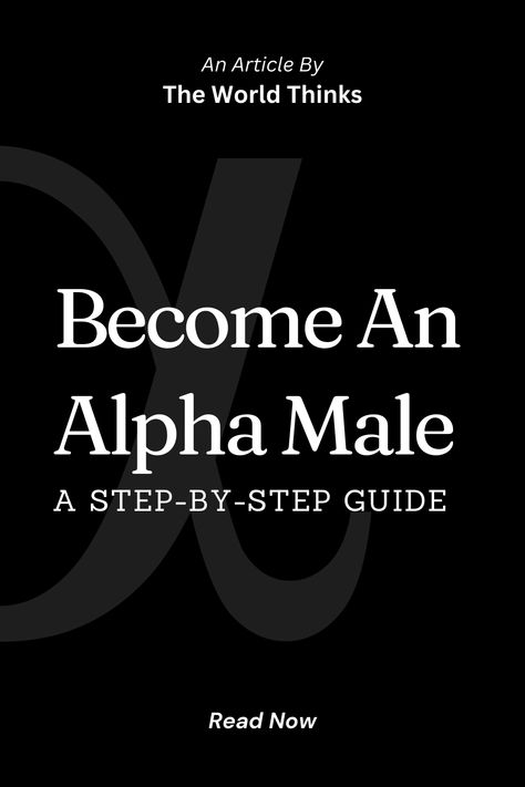 An alpha male is not simply the dominant or aggressive individual in a social setting but rather someone who possesses specific characteristics and traits that inspire respect and admiration from others. #AlphaMale #ConfidenceBoost #LeadershipSkills #SelfImprovement #PersonalDevelopment #AlphaMindset #DominantPersonality #MasculineEnergy #SelfAssured #Manliness How To Be An Alpha Male, Encourage Your Husband, Be An Alpha, Alpha Male Traits, Best Books For Men, Husband To Be, Alpha Males, Health Facts Fitness, Brain Facts