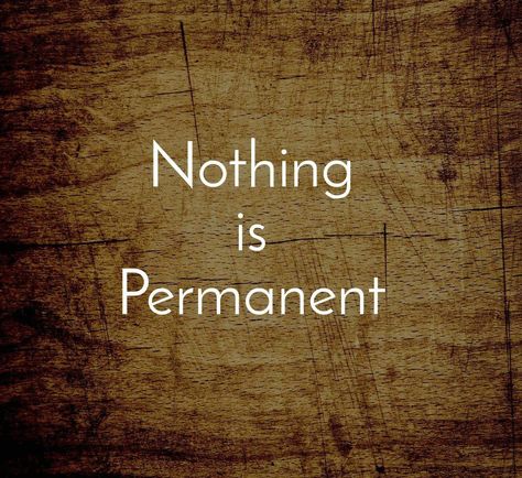 Nothing Is Permanent Quotes Life, Short Meaning Full Quotes, Short Sentence With Deep Meaning, Nothing Is Permanent Quotes, Pratyahara Quotes, Permanent Quotes, Nothing Is Permanent Sanskrit, Quranic Quotes, Millionaire Mindset Quotes