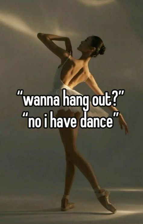 Relatable Dance Things, Dance Pfp Aesthetic, Dance Memes Funny So True, Dancer Relatable, Dance Whispers, Ballet Jokes, Dance Is My Life, Single Photo Frame, Dance Problems