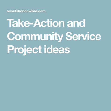 Take-Action and Community Service Project ideas Service Project Ideas, Brownie Quest, Girl Scout Gold Award, Brownie Scouts, Community Service Projects, Girl Scout Daisy, Daisy Scouts, Girl Scout Juniors, Daisy Girl Scouts