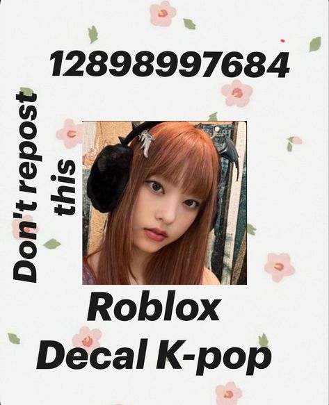 Roblox Decoration, Kpop Decals, Club Roblox Codes, Rh Pfp, Roblox Decal Id, Royale High Decals, Kpop Id, Rh Decals, Poster Decals