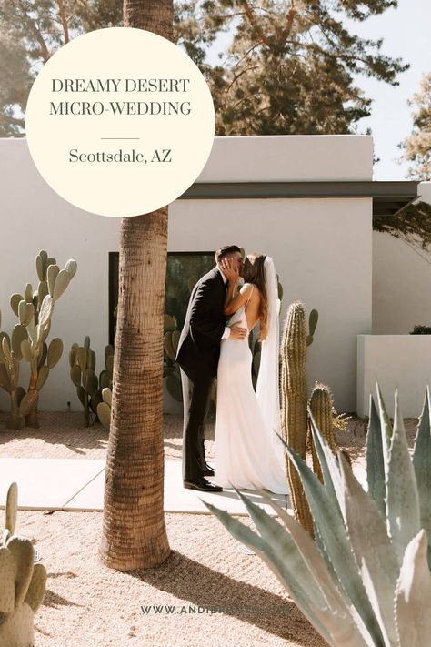 Small Arizona Wedding, Micro Wedding Destination, Classy Desert Wedding, Desert Micro Wedding, Andaz Scottsdale Wedding, Desert Backyard Wedding, Modern Desert Wedding, Destination Micro Wedding, Arizona Microwedding