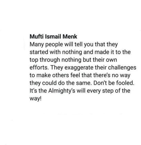 Mufti Ismail Menk Mufti Menk Quotes People, Mufti Menk Quotes Life, Mufti Ismail Menk, Mufti Menk Quotes, Prophet Muhammad Quotes, Mufti Menk, Islam Quotes About Life, Religion Quotes, Muhammad Quotes